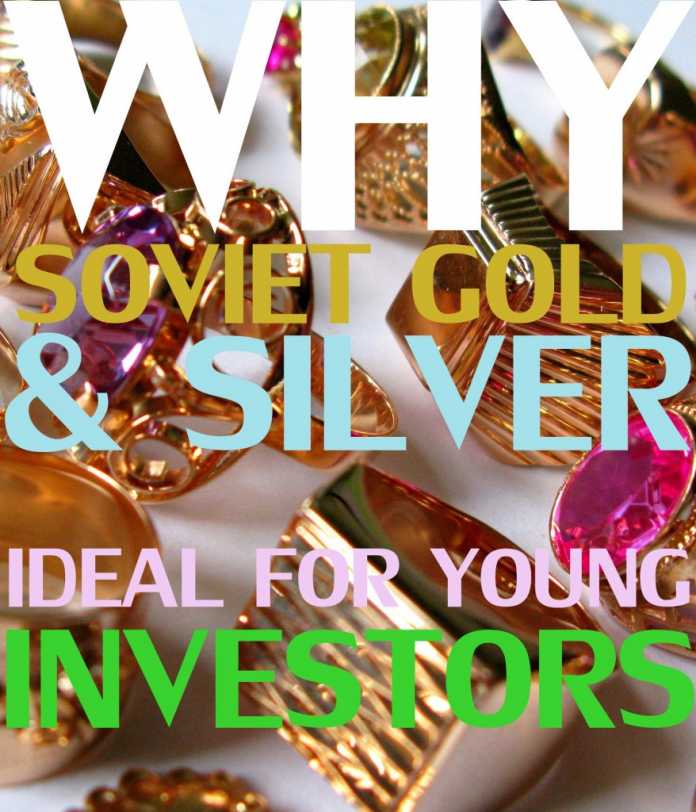 WHY SOVIET GOLD & SILVER IDEAL FOR YOUNG INVESTORS?